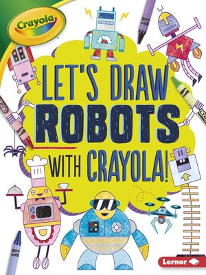 Let's Draw Robots with Crayola! - ebook